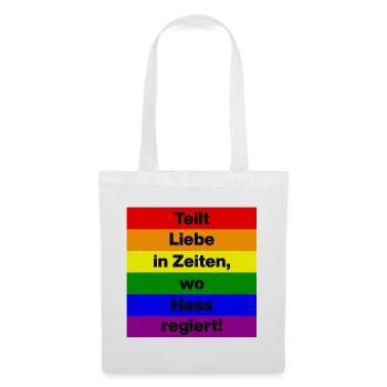 TEILT LIEBE IN ZEITEN, WO HASS REGIERT! NONZS  - Stoffbeutel - Weiß - Vorne