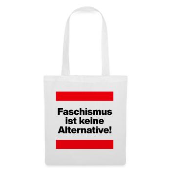 FASCHISMUS IST KEINE ALTERNATIVE. NIE WIEDER - Stoffbeutel - Weiß - Vorne