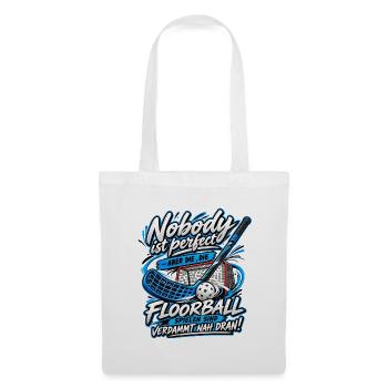 Nobody ist perfekt Floorball Spruch - Stoffbeutel - Weiß - Vorne