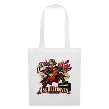 Lustiges Beethoven-Geschenk – Zu laut? Frag Beethoven! - Stoffbeutel - Weiß - Vorne