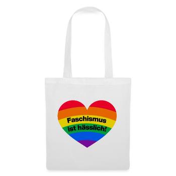 FASCHISMUS IST HÄSSLICH, NIE WIEDER IST JETZT - Stoffbeutel - Weiß - Vorne