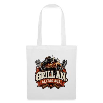 Grill an. Alltag aus. Grillfans Grill Geschenkidee - Stoffbeutel - Weiß - Vorne