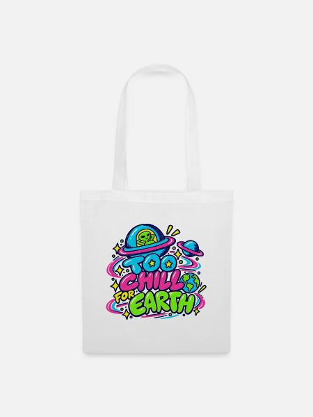 Too Chill For Earth – Alien UFO Retro Neon - Stoffbeutel - Weiß