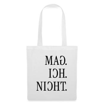 Mag ich nicht. | Gespiegelter Spruch - Stoffbeutel - Weiß - Vorne
