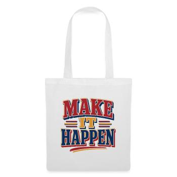 Make It Happen Retro Vintage Spruch Statement - Stoffbeutel - Weiß - Vorne