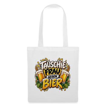 Tausche Frau Gegen Bier - Stoffbeutel - Weiß - Vorne