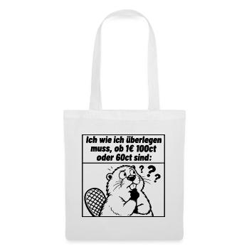 Lustiger Spruch Ich wie ich überlegen muss, ob 1 € - Stoffbeutel - Weiß - Vorne