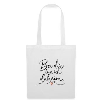 Bei dir bin ich daheim – Lieblingsmensch Geschenk - Stoffbeutel - Weiß - Vorne