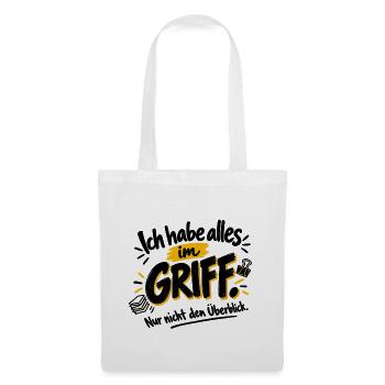 Ich habe alles im Griff – nur nicht den Überblick - Stoffbeutel - Weiß - Vorne