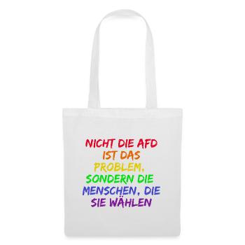 NICHT DIE AFD IST DAS PROBLEM SONDERN DIE WÄHLER - Stoffbeutel - Weiß - Vorne