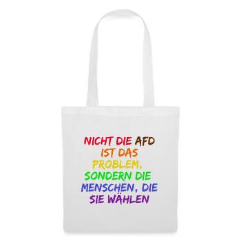 NICHT DIE AFD IST DAS PROBLEM SONDERN DIE WÄHLER - Stoffbeutel - Weiß - Vorne