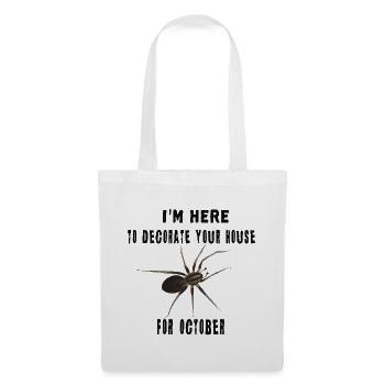 I'm here to decorate your house - Spinne Oktober - Stoffbeutel - Weiß - Vorne