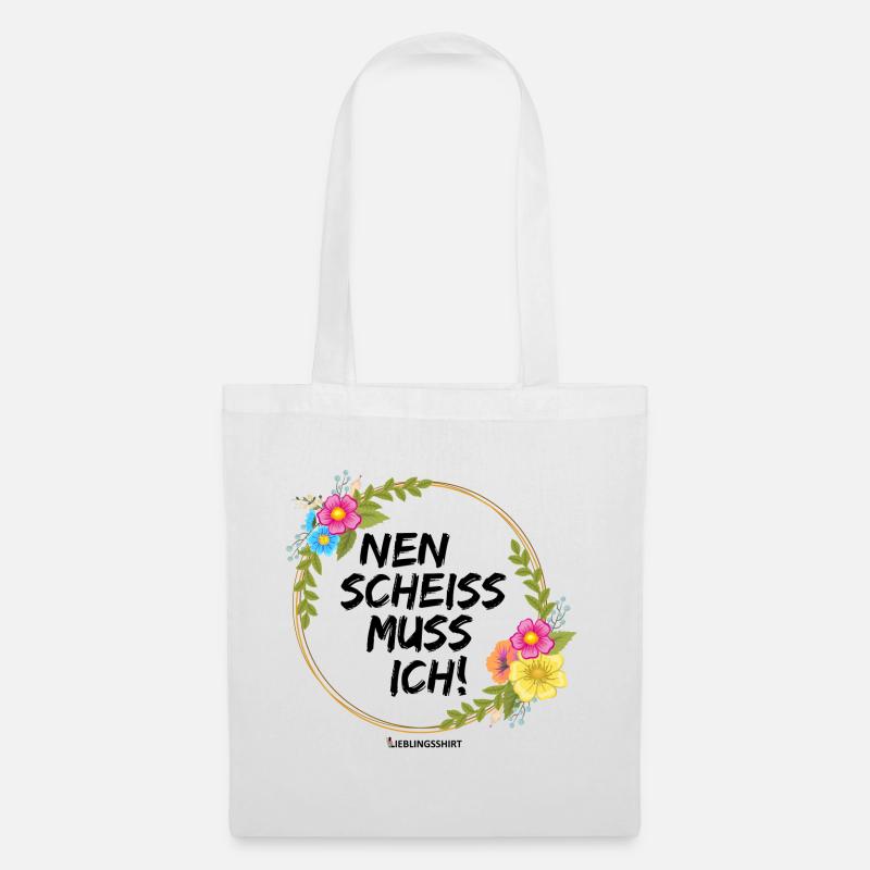 NEN SCHEISS MUSS ICH - Stoffbeutel - Weiß