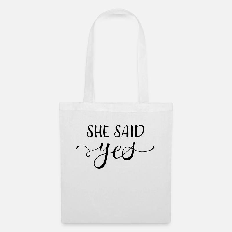 she said yes - Stoffbeutel - Weiß