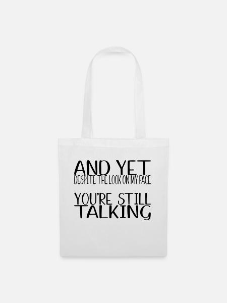 SVG And Yet Youre Still Talking - Tote Bag - white