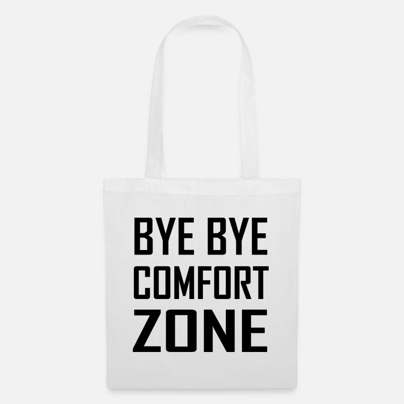 Bye Bye Comfort Zone - Sac en tissu - blanc