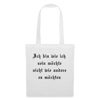 Ich bin wie ich sein möchte - Stoffbeutel - Weiß - Vorne