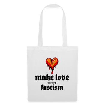 make love destroy fascism - Stoffbeutel - Weiß - Vorne