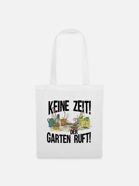 Keine Zeit der Garten Ruft - Stoffbeutel - Weiß