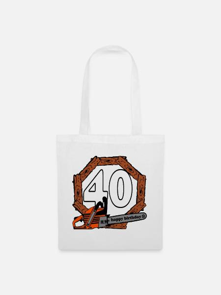 40.Geburtstag,Motorsäge,Brennholz,40 Jahre (25) - Stoffbeutel - Weiß