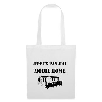 T-shirt j'peux pas j'ai mobil home humour cadeau - Sac en tissu - blanc - Devant