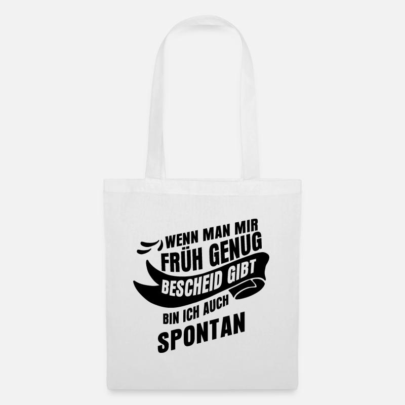 lustige Spontan Sprüche - Stoffbeutel - Weiß