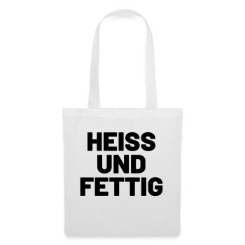 Heiß und fettig - Stoffbeutel - Weiß - Vorne