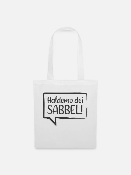 Haldemo dei Sabbel! - Stoffbeutel - Weiß