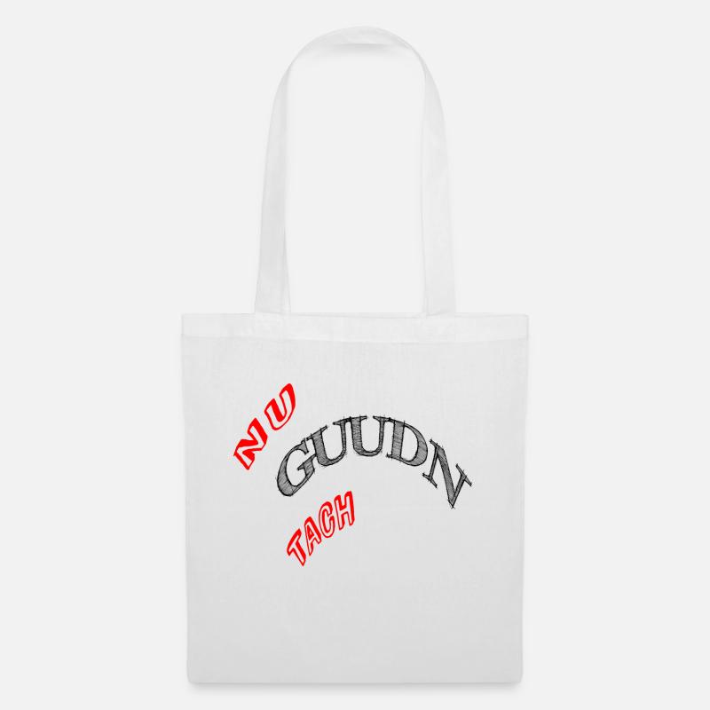 Nu Guudn Daach - Stoffbeutel - Weiß