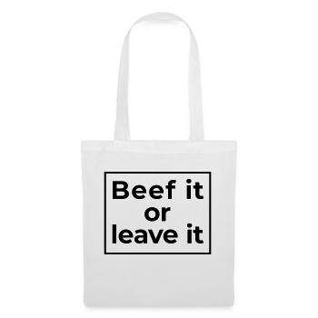 beef it or leave it - Stoffbeutel - Weiß - Vorne