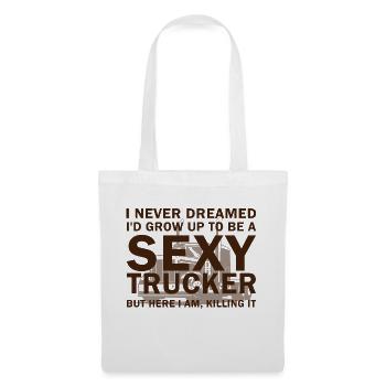 I Never Dreamed I'd Grow Up To Be A Sexy Trucker - Sac en tissu - blanc - Devant
