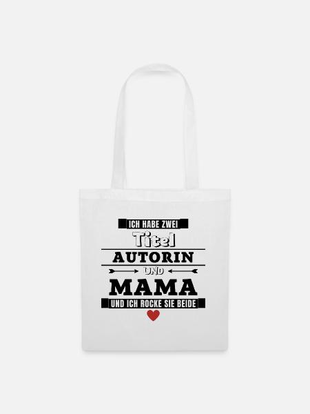 Ich habe zwei Titel Autorin und Mama - Stoffbeutel - Weiß