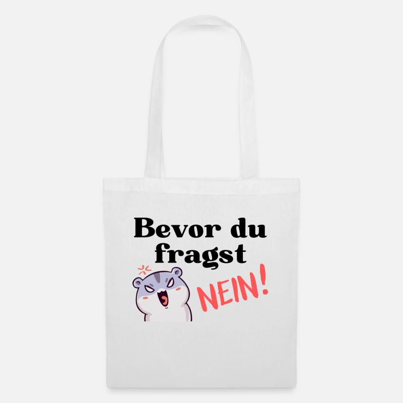 Bevor du frags, NEIN,Hamster - Stoffbeutel - Weiß