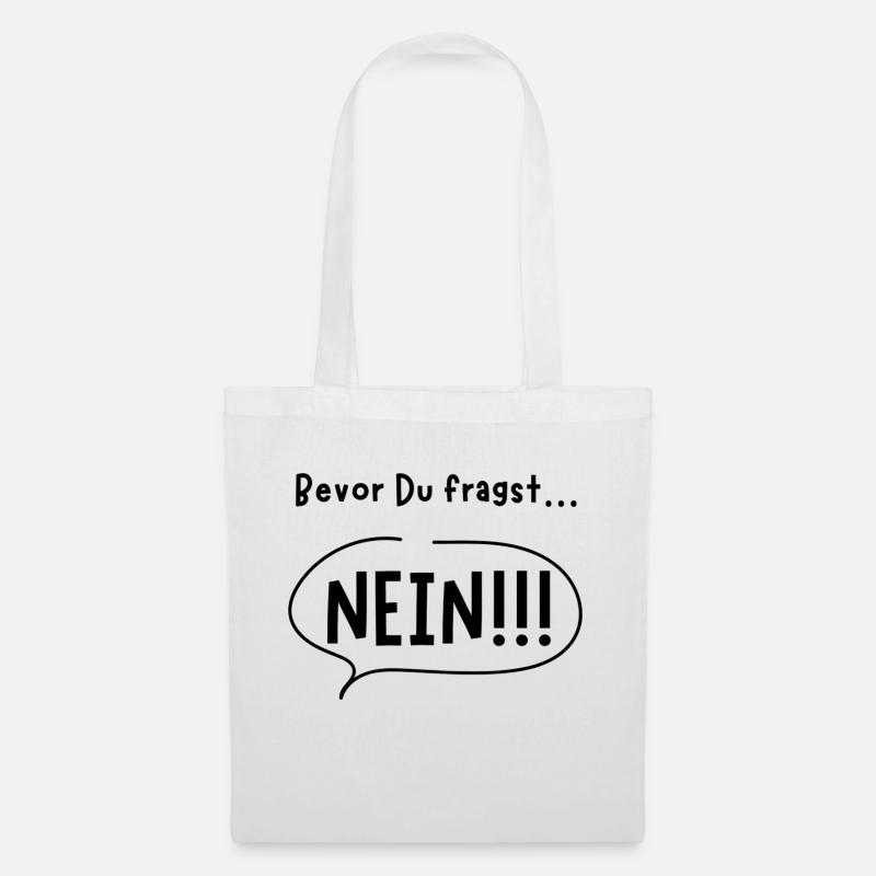 Bevor du fragst NEIN - Stoffbeutel - Weiß