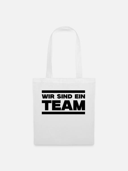 Wir sind ein Team - Stoffbeutel - Weiß