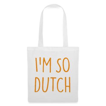 I'M SO DUTCH Holland Netherlands - Tote Bag - white - Front