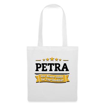 Petra – Der Name steht für Top-Qualität! - Stoffbeutel - Weiß - Vorne