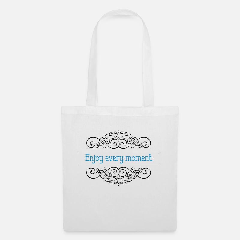 Profitez de chaque instant - Sac en tissu - blanc