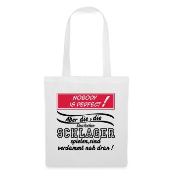 Schlager Party , Schlager Musik , Nobody is perfec - Stoffbeutel - Weiß - Vorne