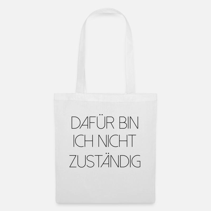 Dafür bin ich nicht zuständig typisch deutsch - Stoffbeutel - Weiß
