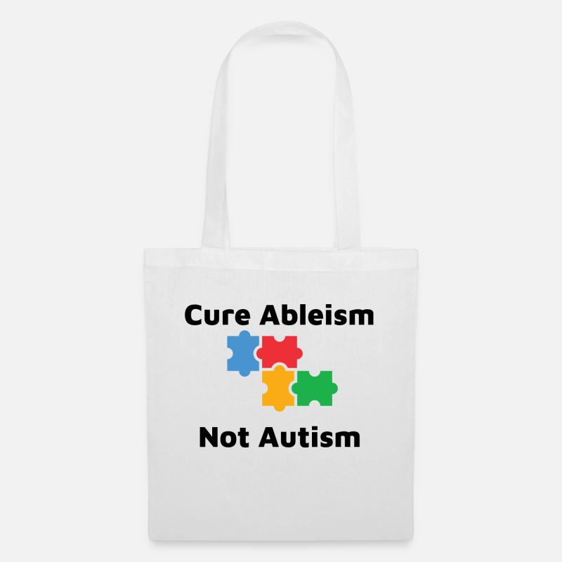 Cure Ableism Not Autism - Tote Bag - white