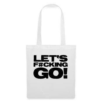 LET'S F#CKING GO! by ntko.gear - Stoffbeutel - Weiß - Vorne