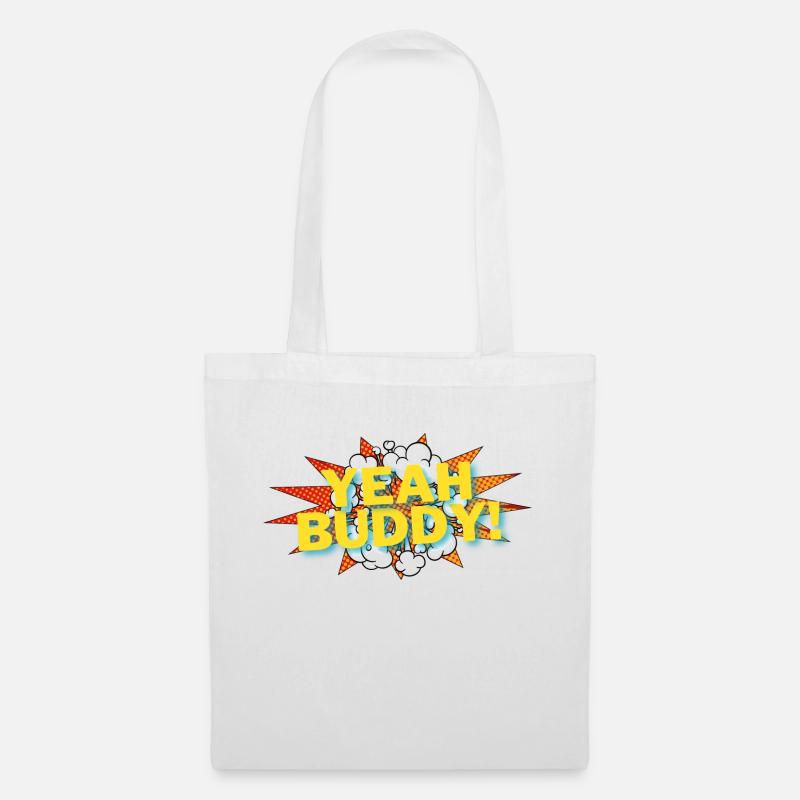 Yeah Buddy! - Stoffbeutel - Weiß
