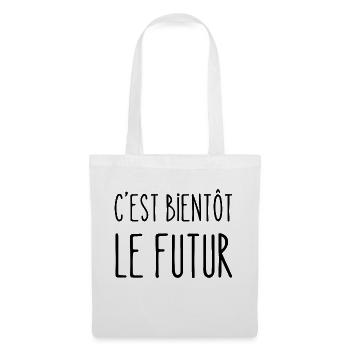 c'est bientôt le futur - Sac en tissu - blanc - Devant