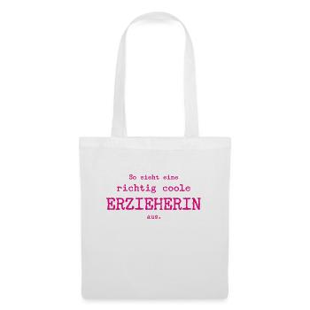 So sieht eine richtig coole Erzieherin aus - Stoffbeutel - Weiß - Vorne