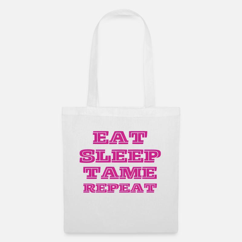 Eat, Sleep, Tame, Repeat!- PINK - Stoffbeutel - Weiß