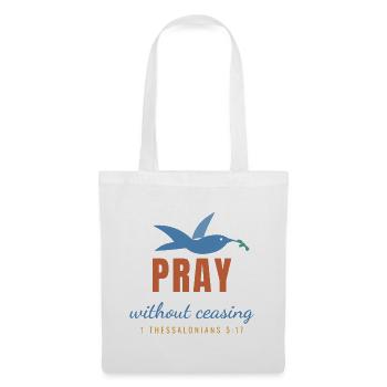 Pray Without Ceasing – 1 Thessalonians 5:17 - Stoffbeutel - Weiß - Vorne