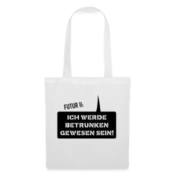 Futur 2 Ich werde betrunk - Stoffbeutel - Weiß - Vorne