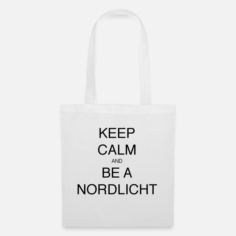 KEEP CALM AND BE A NORDLICHT - Stoffbeutel - Weiß