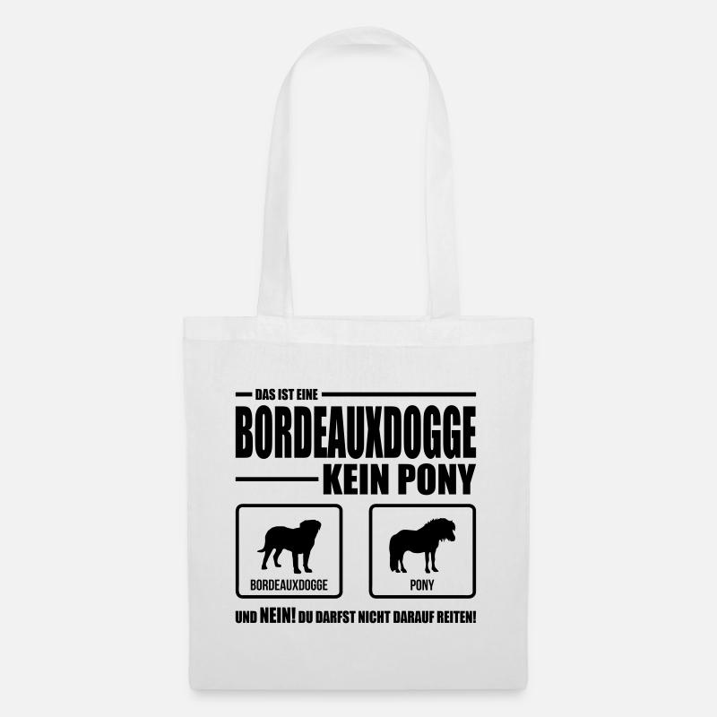 BORDEAUXDOGGE kein Pony Wilsigns Hundespruch Hund - Stoffbeutel - Weiß